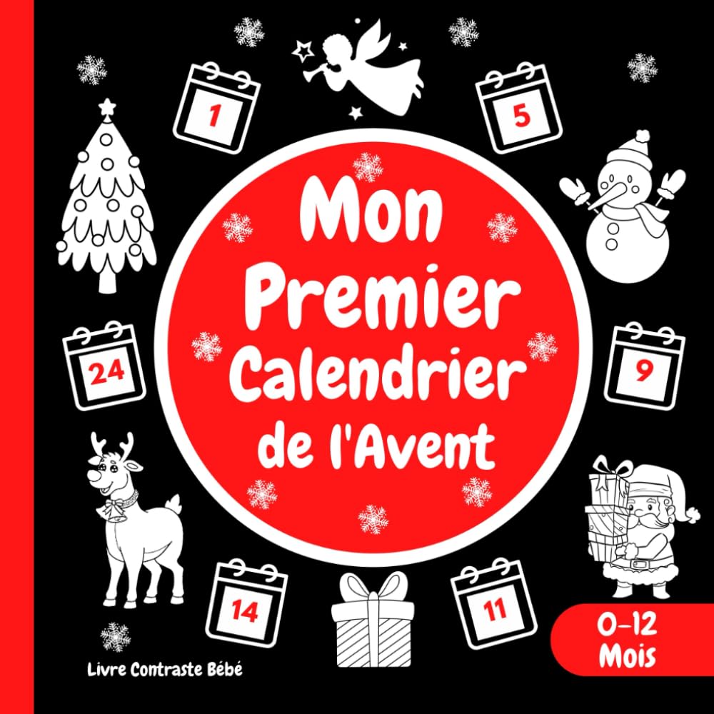 Mon Premier Calendrier de l'Avent: Imagier de Noël du 1er au 24 décembre | Livre noir et blanc bébé de 0 à 12 Mois composé d’images à fort contraste | ... Education Sensorielle pour les Nouveaux-nés book