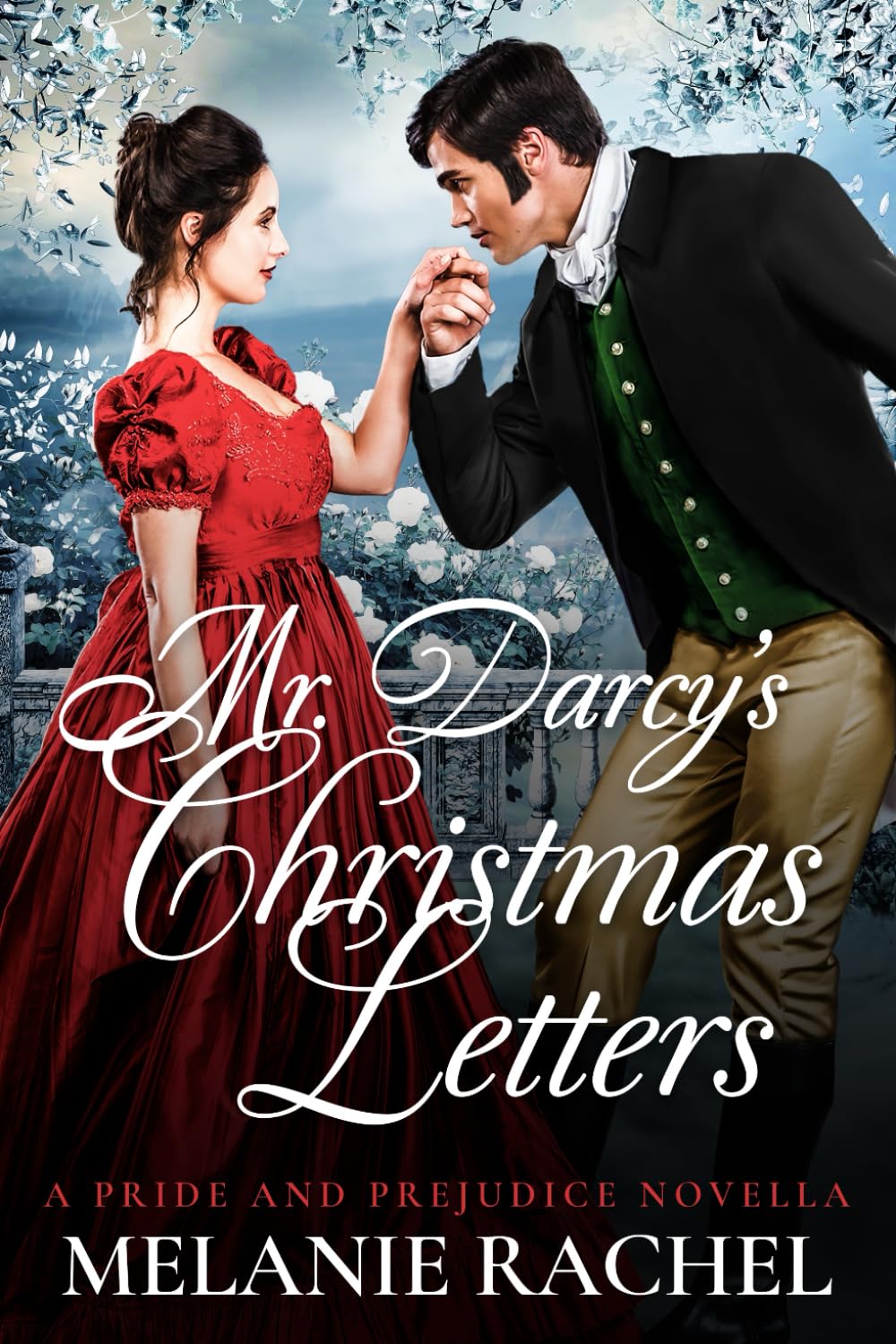 Mr. Darcy's Christmas Letters: A Pride and Prejudice Novella (Darcy and Elizabeth Happily Ever Afters) Contemporary Romance