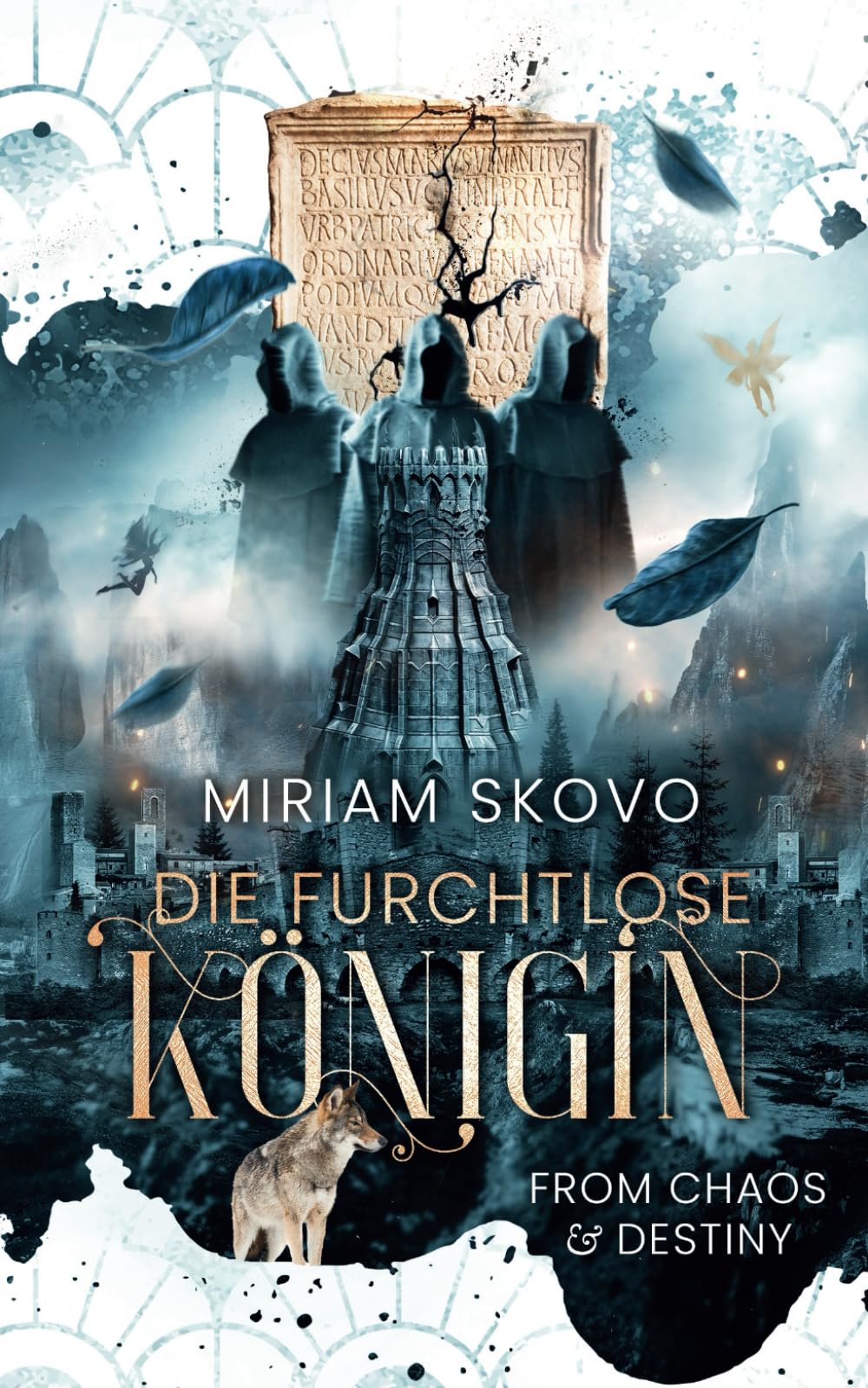 Die furchtlose Königin: From Chaos and Destiny Fantasy & Sci-Fi