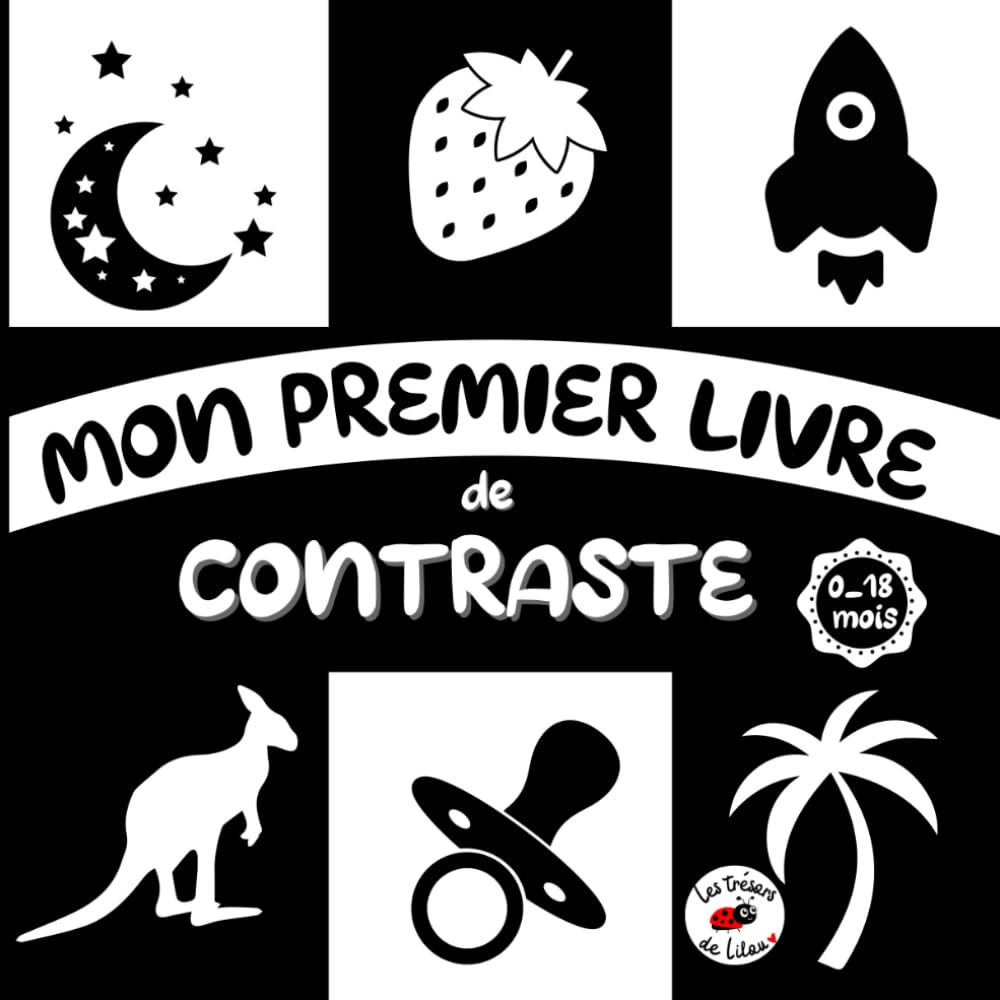 Mon premier livre de contraste: un imagier en noir en blanc pour la stimulation visuelle et le développement du cerveau de votre bébé de 0 à 18 mois en douceur (Livres de contraste) Health, Nutrition & Fitness