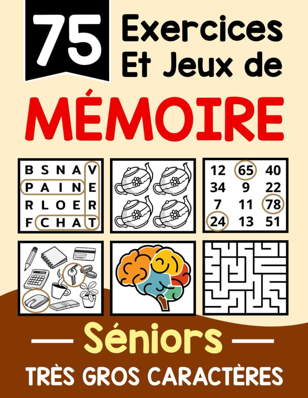 75 Exercices et Jeux de Mémoire pour les Seniors: Cahier d'activités en gros caractères ludique et adapté pour maintenir un cerveau actif Health, Nutrition & Fitness