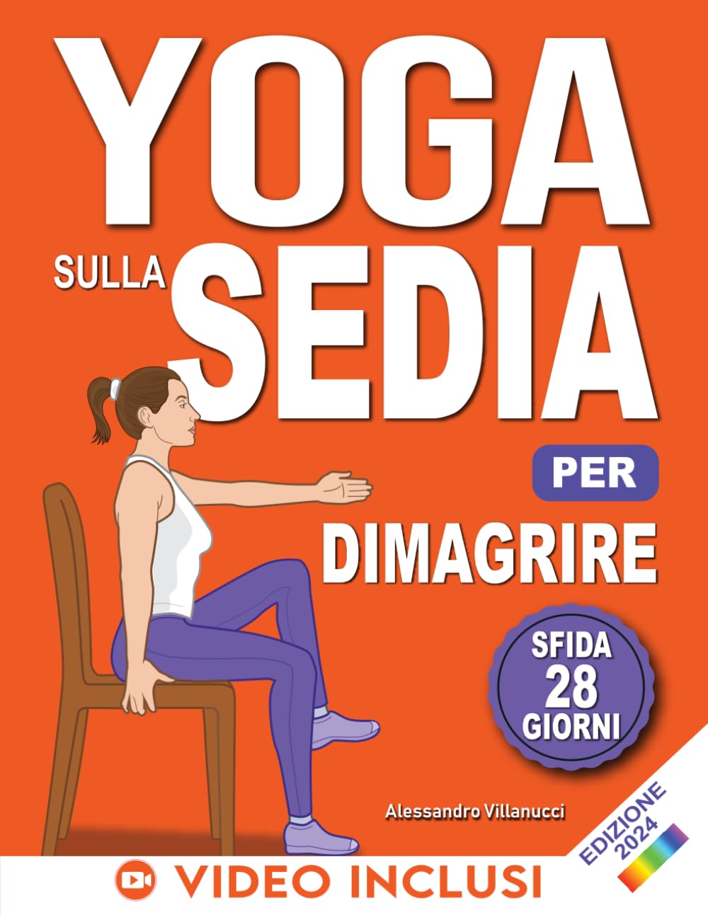 Yoga sulla Sedia per Dimagrire: Routine di 28 Giorni per Perdere il Grasso Addominale e Tornare in Forma in 10 Minuti al Giorno - Per Principianti e Anziani book