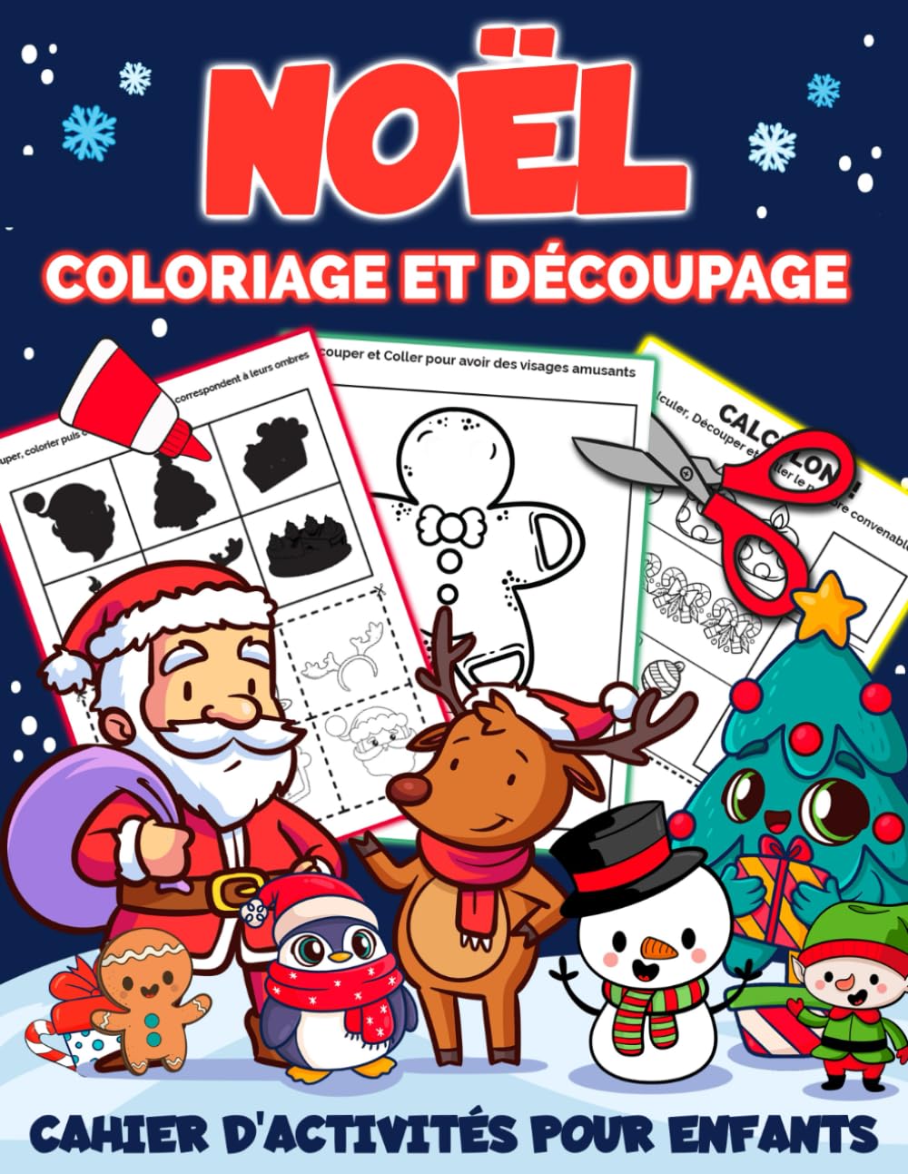 Coloriage Et Découpage Noël: Cahier d'activités pour enfants pour Apprendre À Découper en Coloriant | Joli cadeau de noel pour garçons et filles book