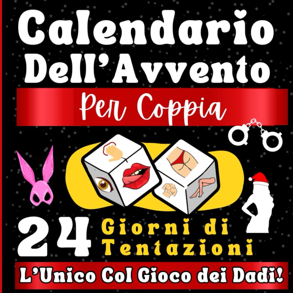 Calendario dell'Avvento per Coppia: 24 Giorni di Tentazioni: Una Sfida al Giorno Per Accendere la Passione, Rafforzare il Legame e Provare Nuove ... Libro per Coppie con il Gioco dei Dadi book