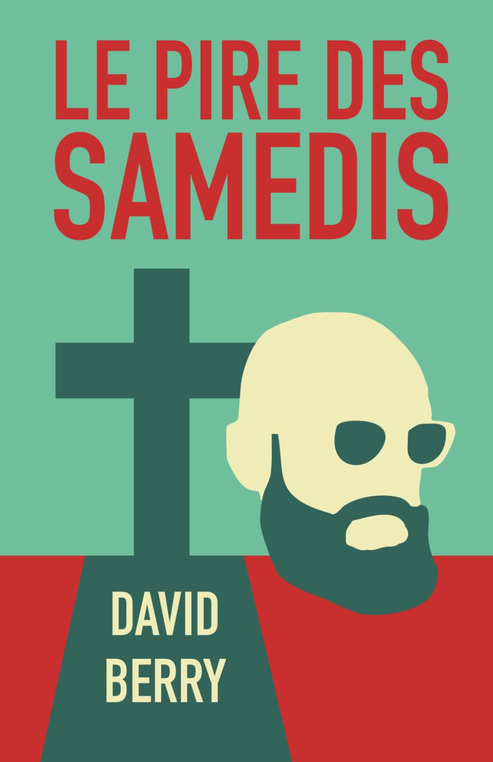 Le pire des samedis (Saga de la lose, Band 3) Humour & Satire