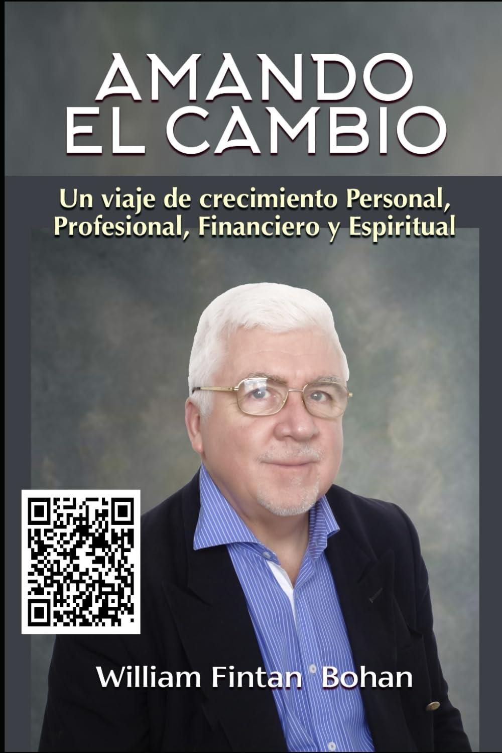 Amando el Cambio: Un viaje de crecimiento Personal, Profesional, Financiero y Espiritual (CHANGE) Lifestyle