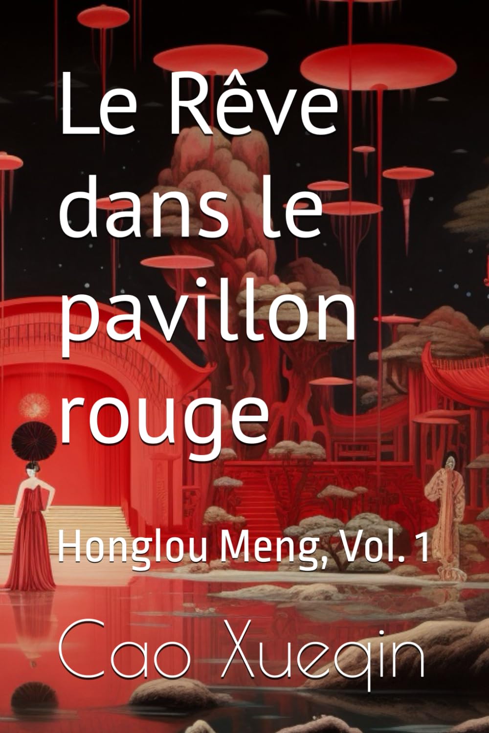 Le Rêve dans le pavillon rouge: Honglou Meng, Vol. 1 book