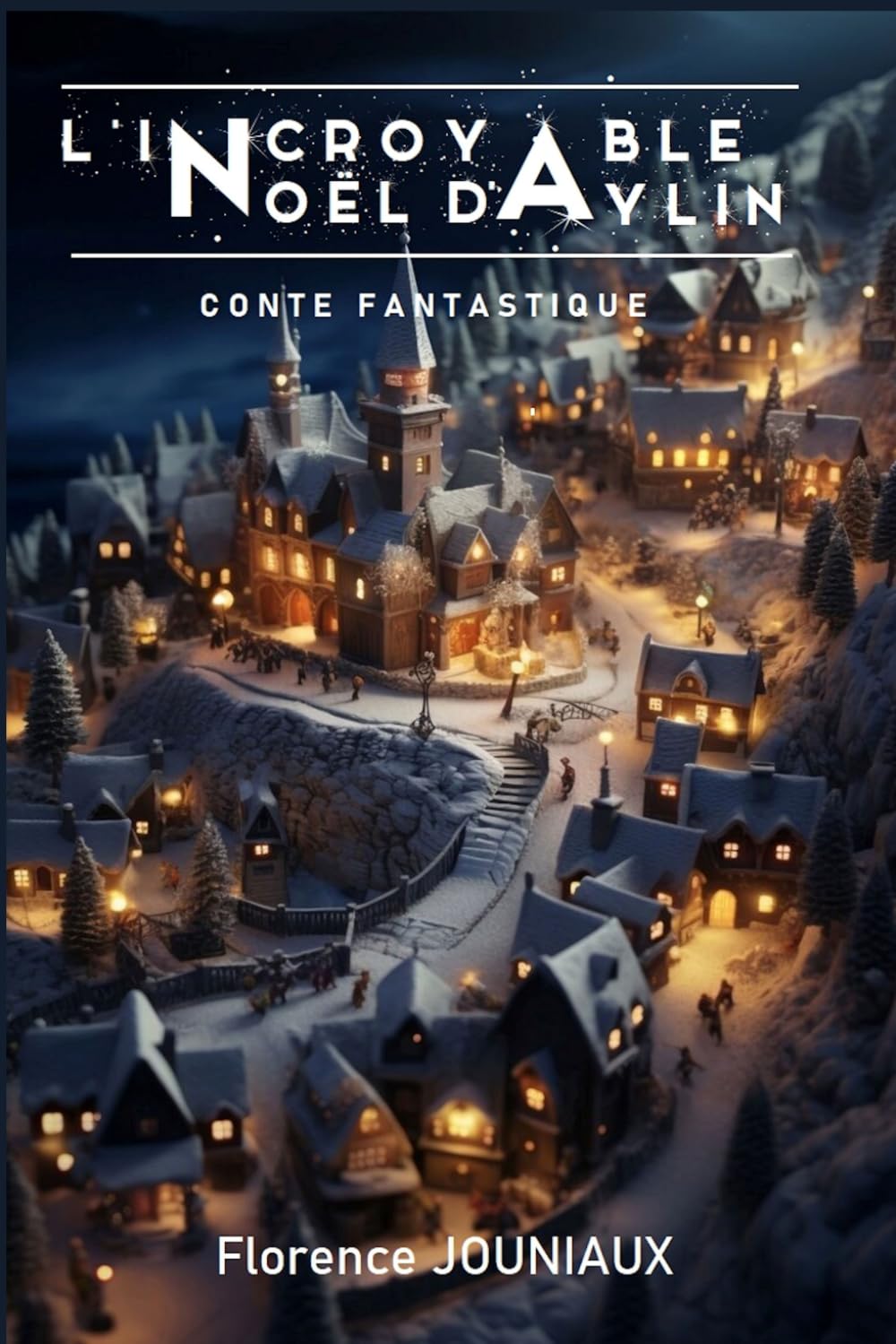 L'INCROYABLE NOËL D'AYLIN: Conte fantastique Fiction