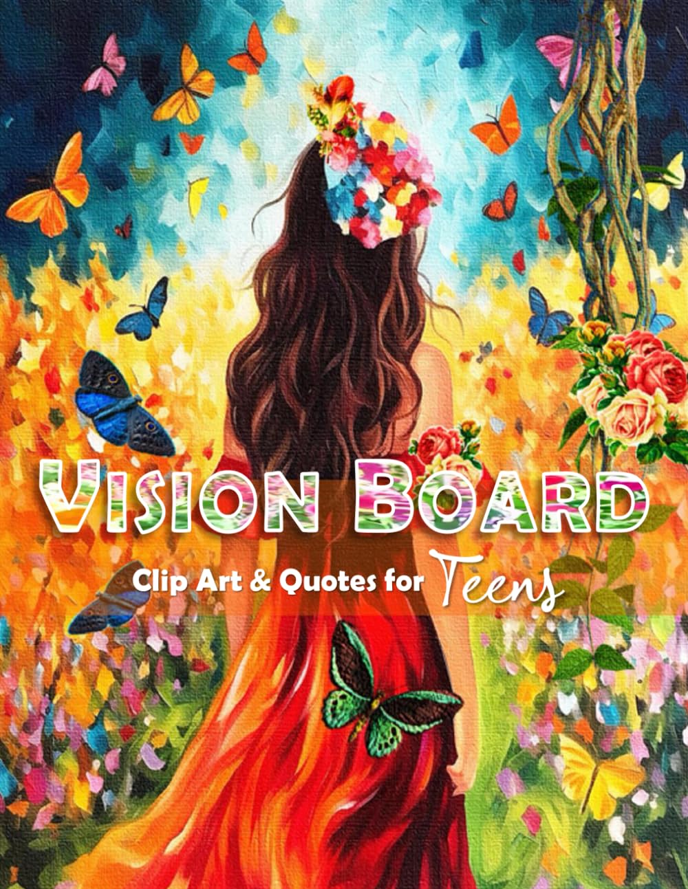 VISION BOARD BOOK: BUTTERFLY CLIP ART MAGAZINE for TEENS with QUOTES, AFFIRMATIONS for LAW OF ATTRACTION MANIFESTATIONS | PREMIUM PRINT IMAGES TO CUT, ... SCRAPBOOK to INSPIRE & VISUALIZE LIFE GOALS Film, Art & Culture