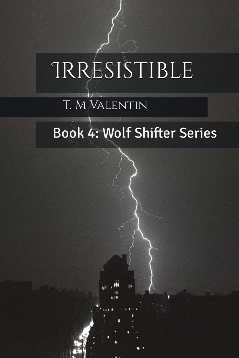 Irresistible: Book 4: Wolf Shifter Series (Wolf Shifter Series (Wolf Shifter Council), Band 5) LGBTQ+