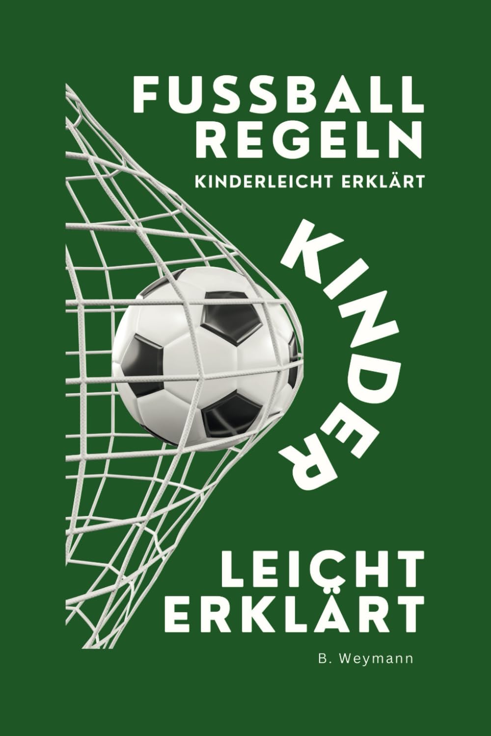 Fußballregeln kinderleicht erklärt book