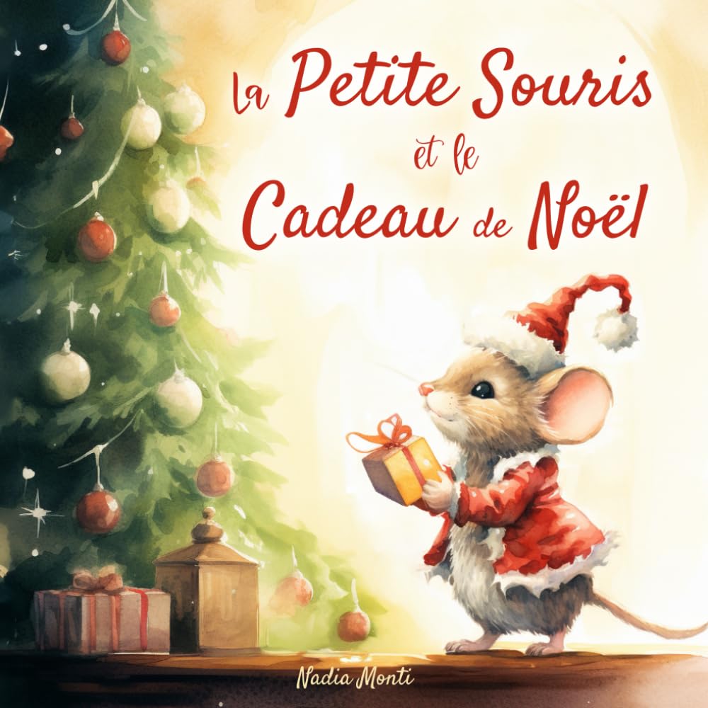 La petite souris et le cadeau de Noël: Histoire de Noël pour les enfants Non-fiction