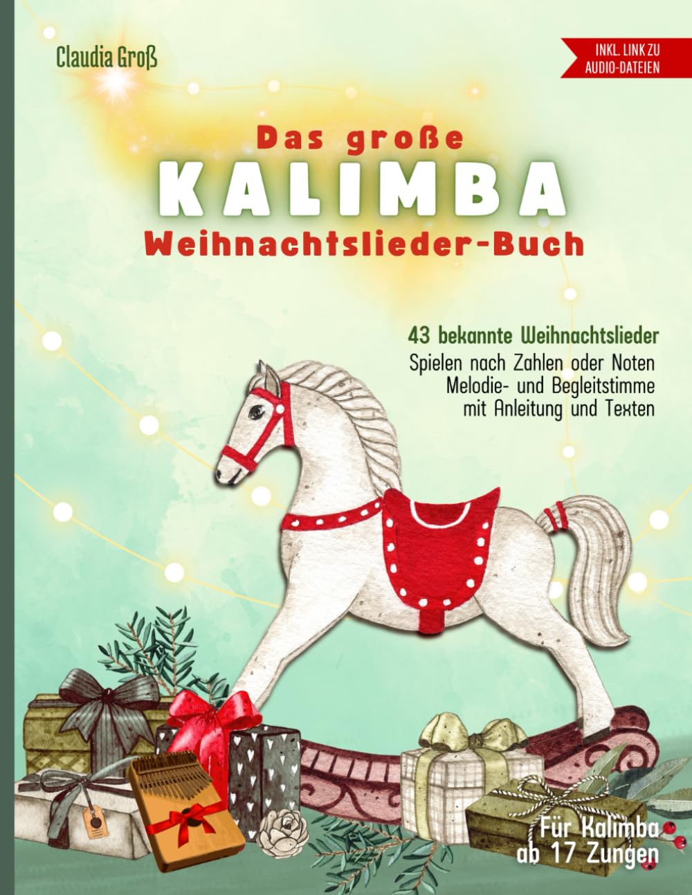 Das große Kalimba Weihnachtslieder-Buch: Melodie und Begleitstimme in Zahlen und Noten, Kalimba lernen, Spielbuch mit 43 beliebten Liedern Sheet Music