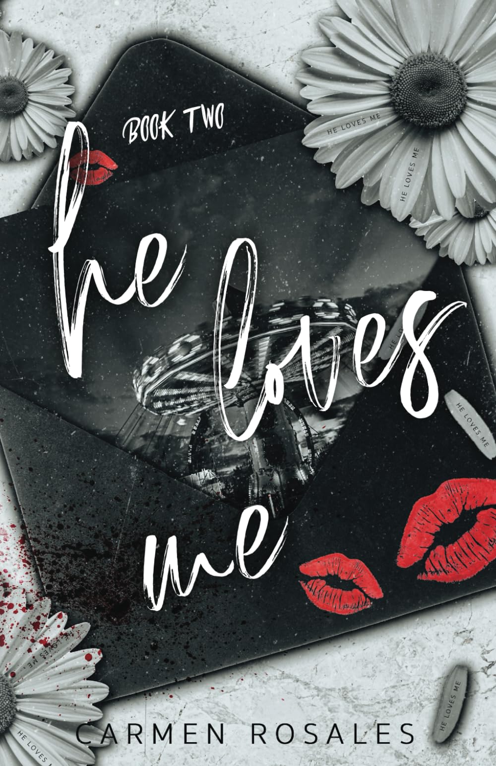 He Loves Me: A Dark High School Romance (He Loves Me Not/He Loves Me Duet, Band 2) Contemporary Romance