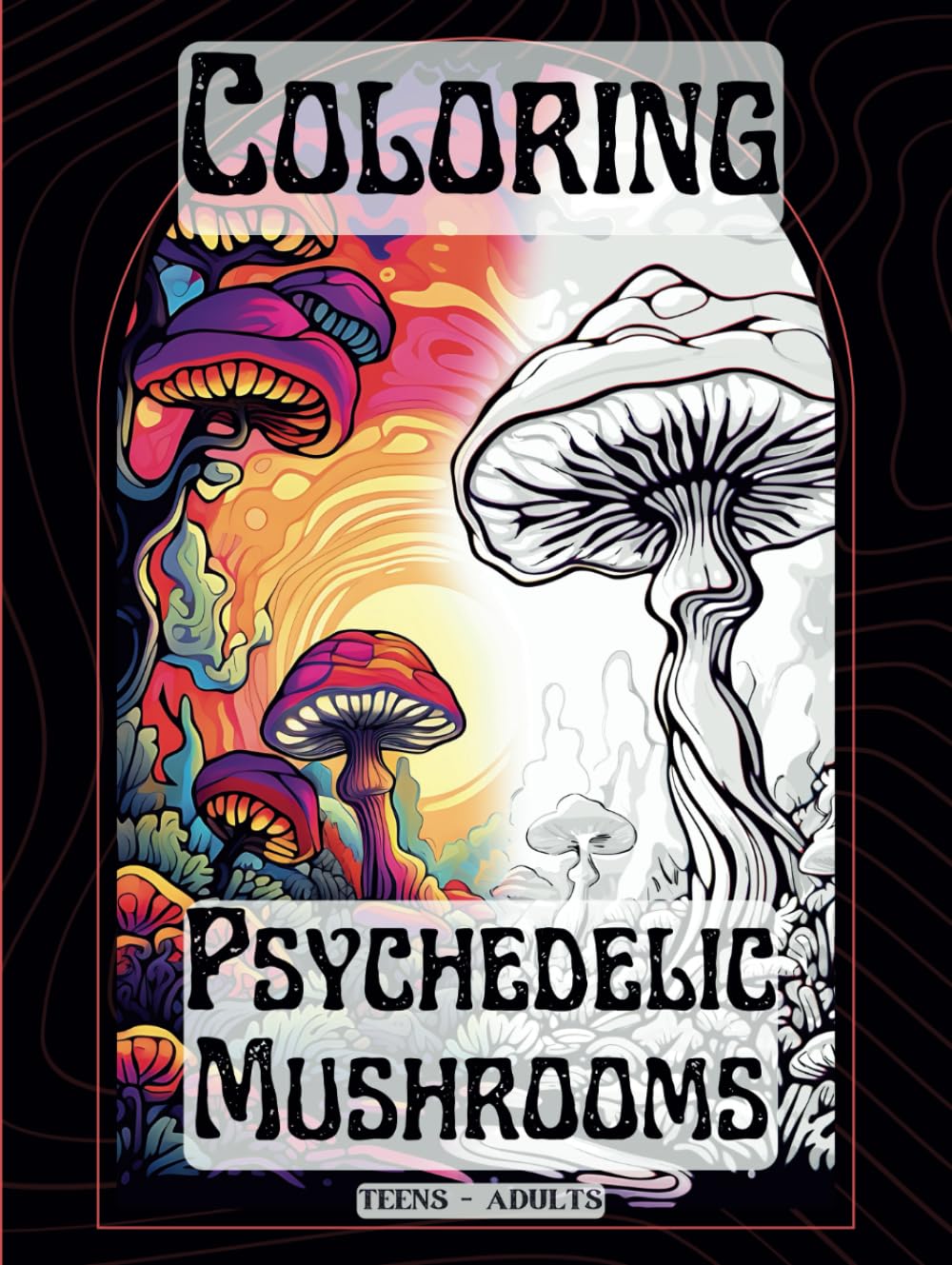 Psychedelic Magic Mushrooms hardcover coloring book for teens & Adults: Large fantasy book featuring trippy Fungus, 42 single-sided Magical ... Activity Book. High quality, Markers possible Hobbies & Crafts
