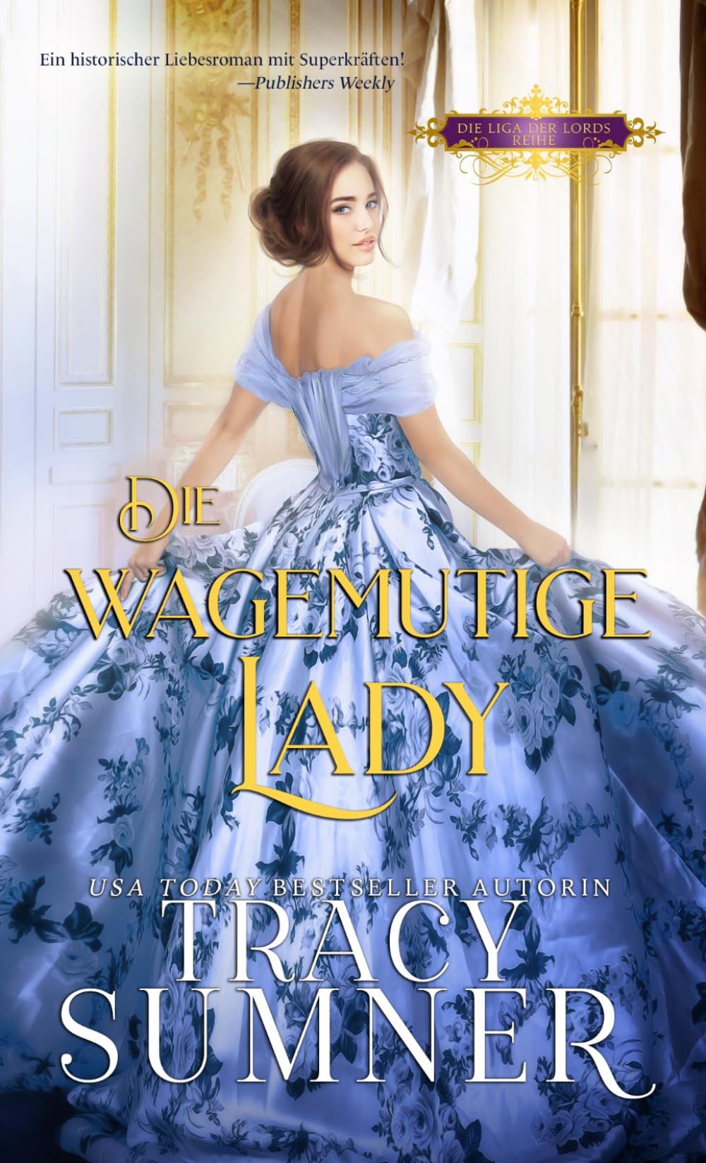 Die wagemutige Lady (Die Liga der Lords, Band 1) Historical Fiction