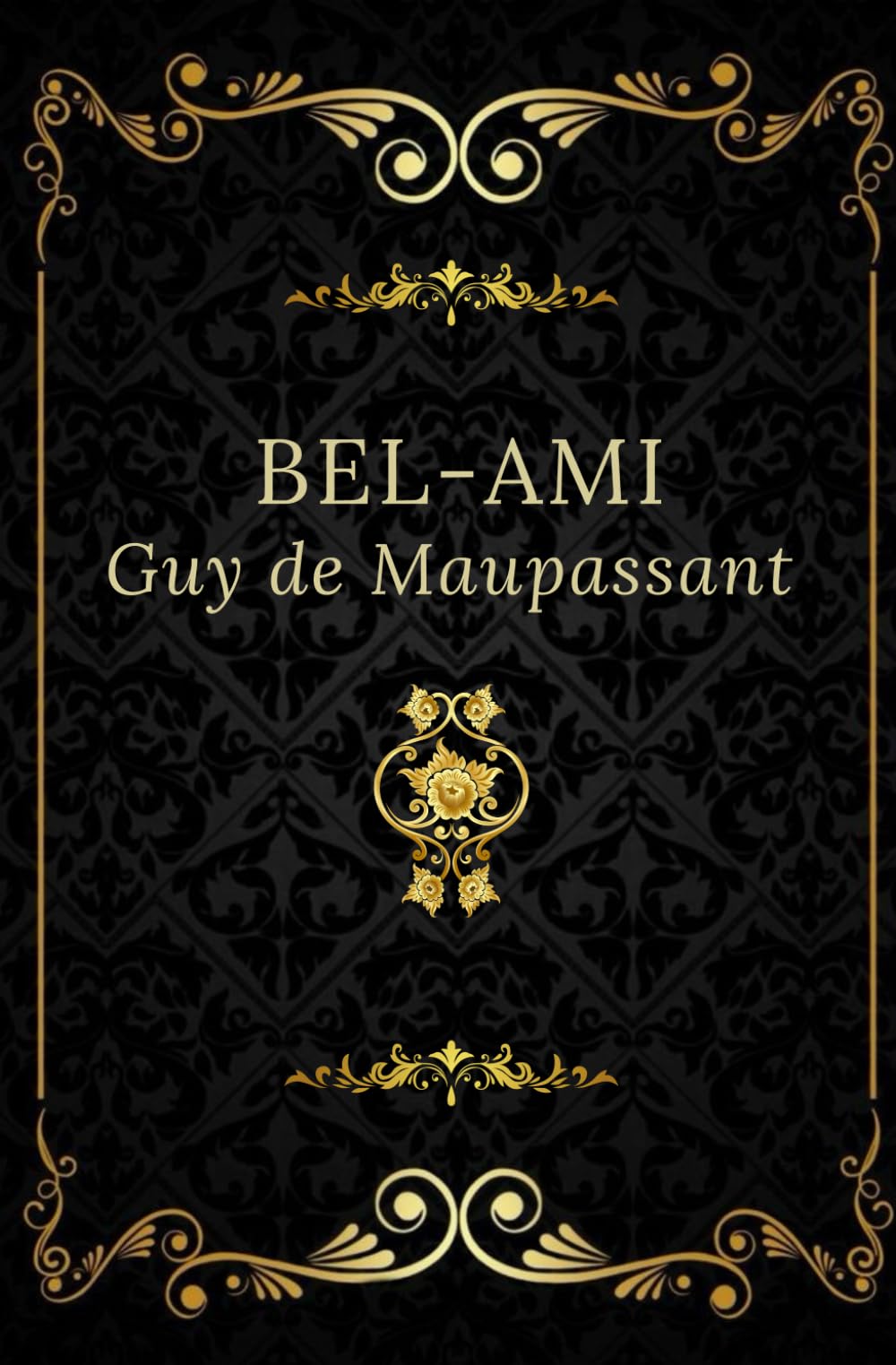 Bel -Ami: Texte intégral annoté d’une biographie d’auteur book