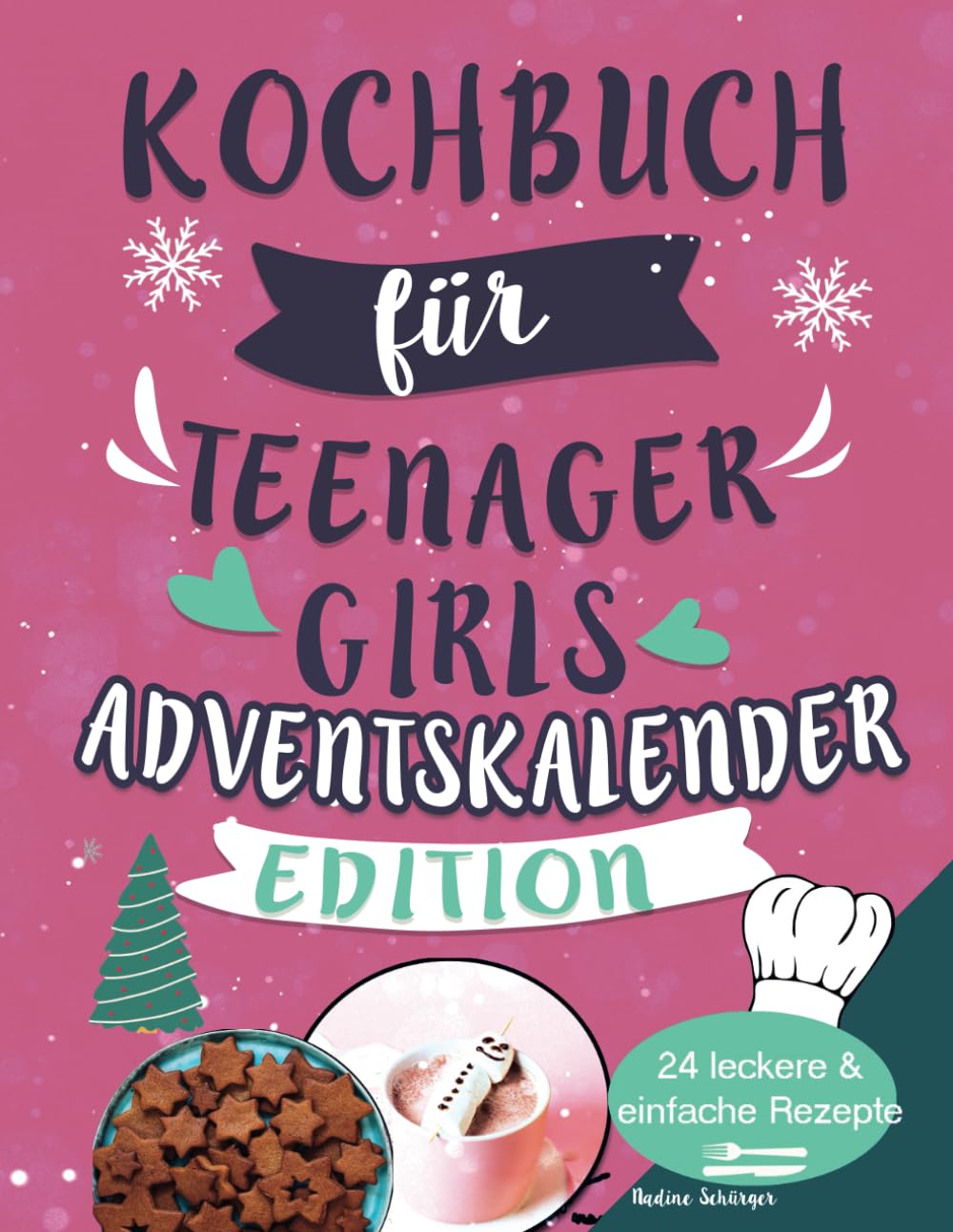 Kochbuch für Teenager Girls Mädchen Adventskalender-Edition: Weg vom Handy und genießt die Adventsküche – Mit 24 einfachen und leckeren Rezepten Lifestyle