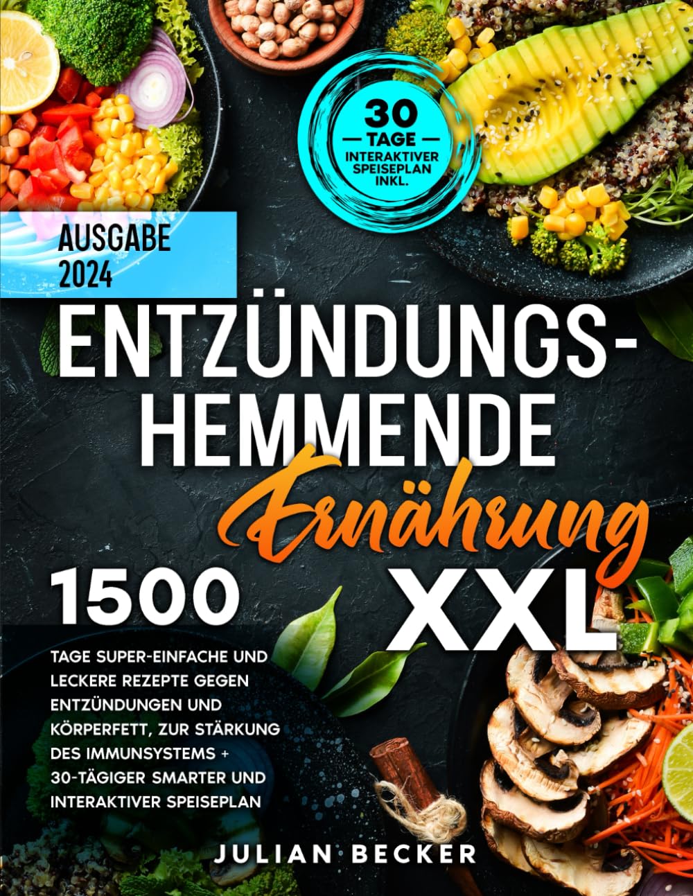 Entzündungshemmende Ernährung XXL: 1500 Tage super-einfache und leckere Rezepte gegen Entzündungen und Körperfett, zur Stärkung des Immunsystems + 30-tägiger smarter und interaktiver Speiseplan Leisure, Home & Garden