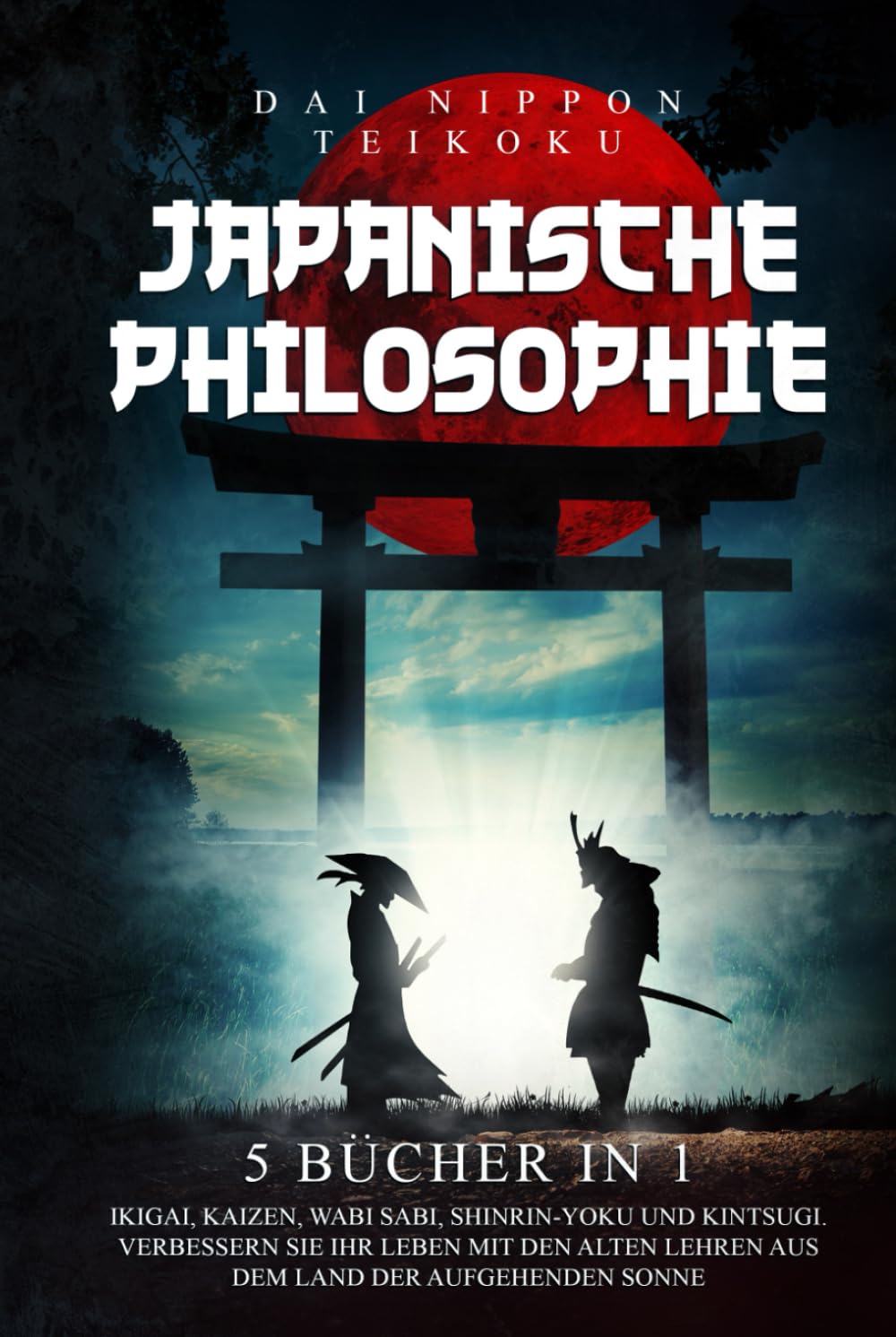 Japanische Philosophie: (5 Bücher in 1) Ikigai, Kaizen, Wabi-Sabi, Kintsugi, Shinrin-Yoku. Verbessern sie ihr leben mit den alten lehren aus dem land der aufgehenden sonne. Politics & History