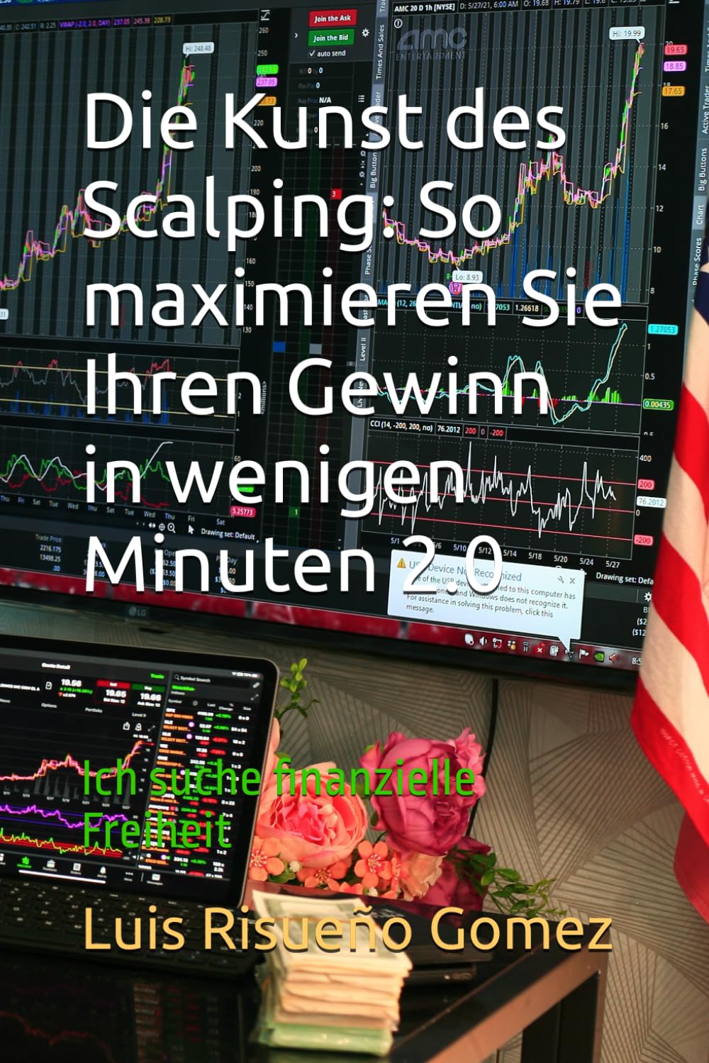 Die Kunst des Scalping: So maximieren Sie Ihren Gewinn in wenigen Minuten 2.0: Ich suche finanzielle Freiheit Business, Finance & Career