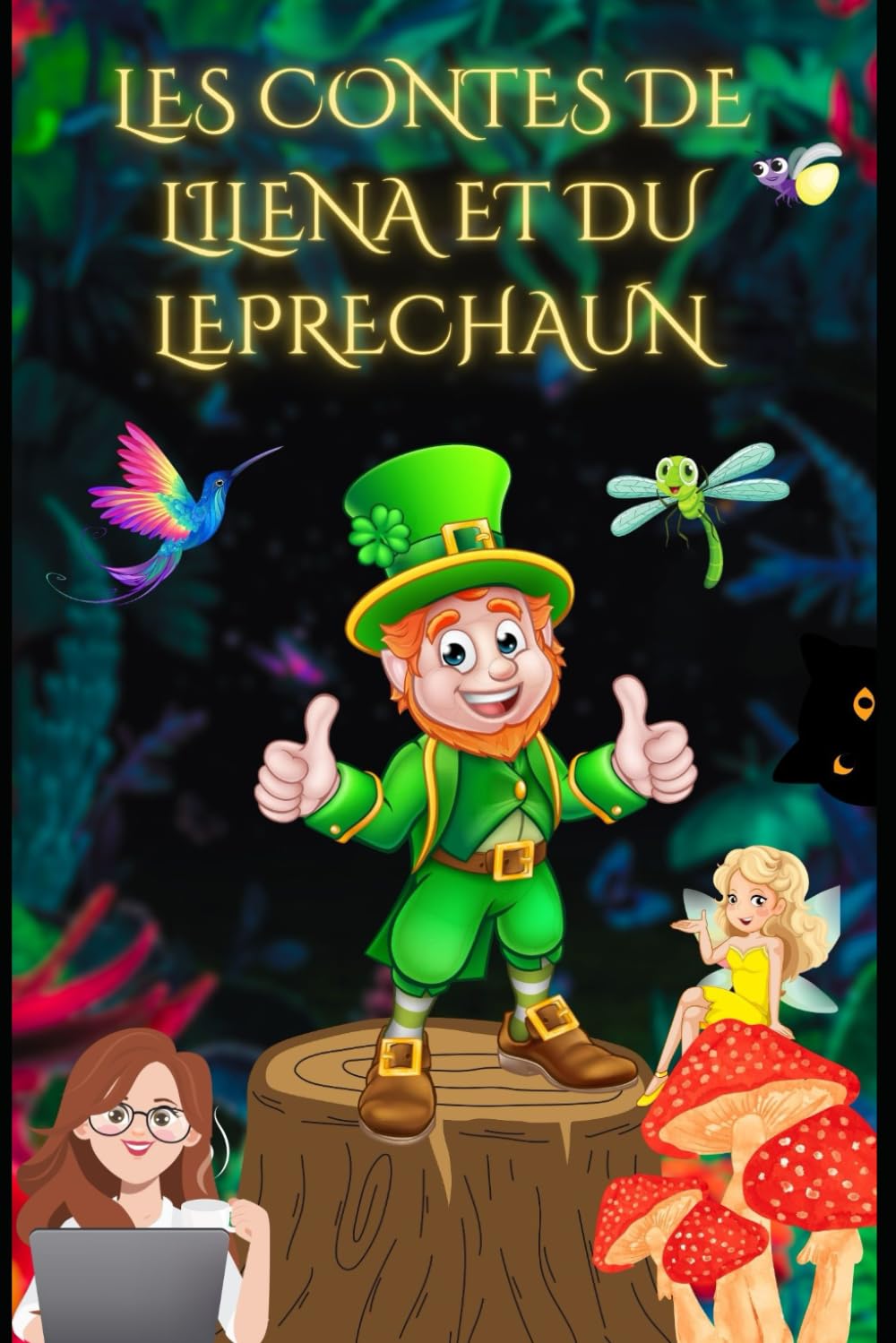Les contes de lilena et du (lutin) Leprechaun !: Pas facile d'écrire avec un (lutin) sur le dos ! Leprechaun ! (Les contes de Lilena et du Leprechaun, Band 1) Books