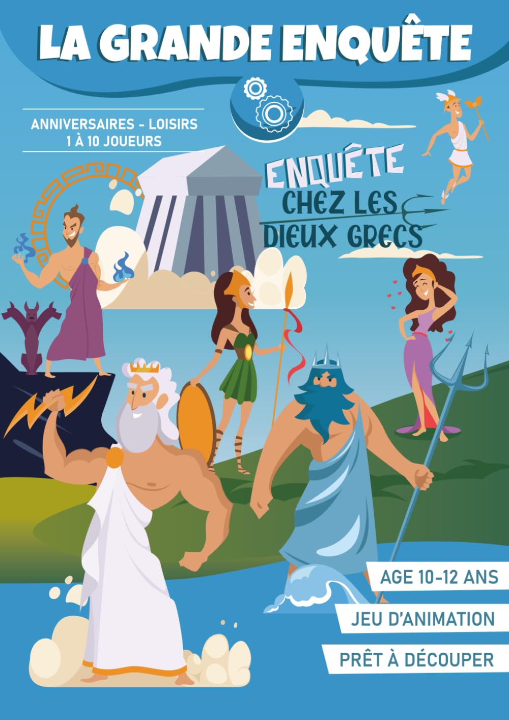 La Grande Enquête chez les Dieux Grecs (10 à 12 ans) | Livre-jeu d'enquête pour vos loisirs ou vos fêtes d'anniversaire: Cahier de jeu d'énigmes prêt à découper ! book