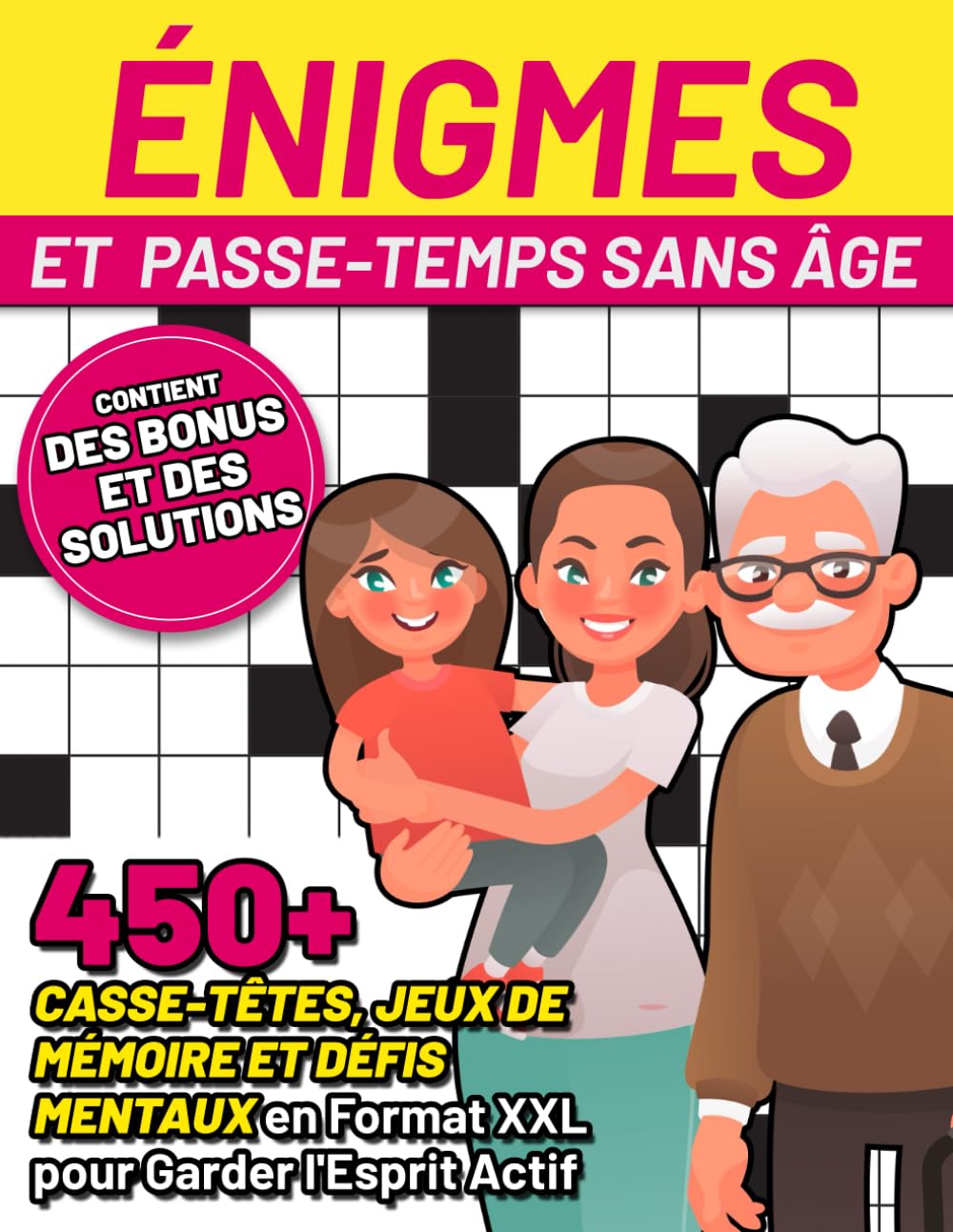 Énigmes et Passe-temps sans Âge: 450+ Casse-têtes, Jeux de Mémoire et Défis Mentaux en Format XXL pour Garder l'Esprit Actif (Contient des Bonus et des Solutions) Leisure & Fun