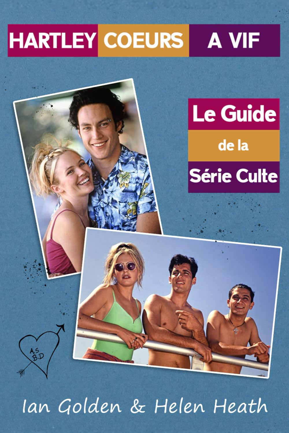 Hartley cœurs à vif - Le Guide de la Série Culte book