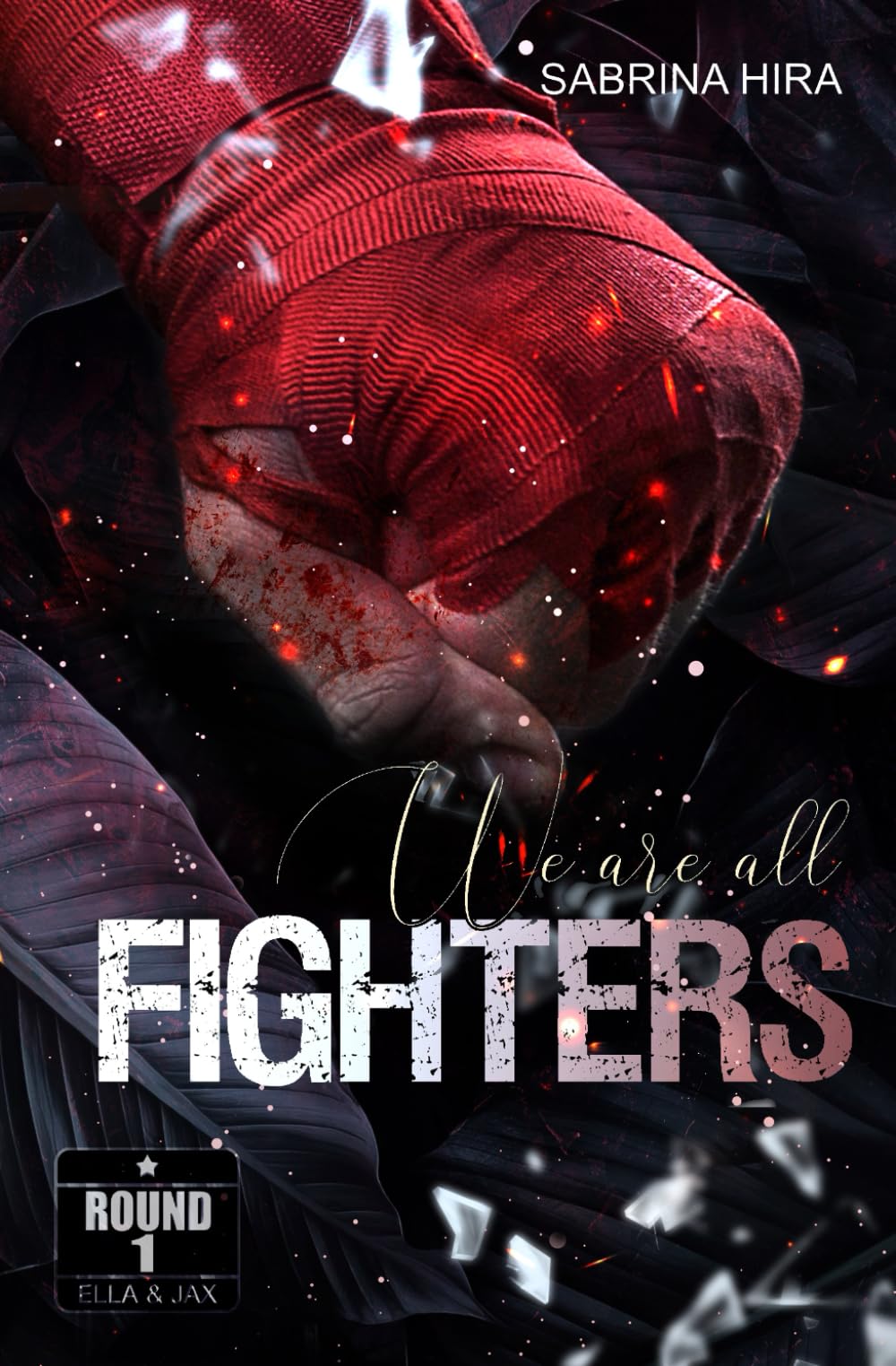 We are all Fighters Round 1: Ella&Jax (Romance-Suspense) (We are all Fighters: Ella&Jax (Dark Romance-Suspense), Band 1) Romantic Thrillers