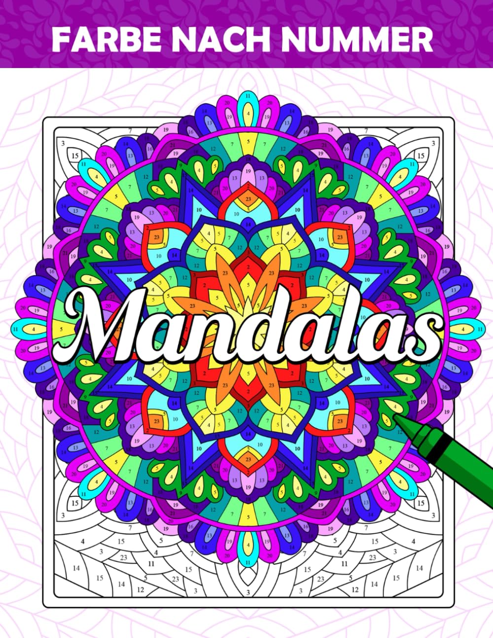 Farbe nach Nummer Mandalas: Malbuch für Erwachsene und Anfänger mit einer Sammlung von spaßigen und entspannenden Mandala Designs, Mustern zum Ausmalen nach Zahlen für Stressabbau und Achtsamkeit Garden & Plants