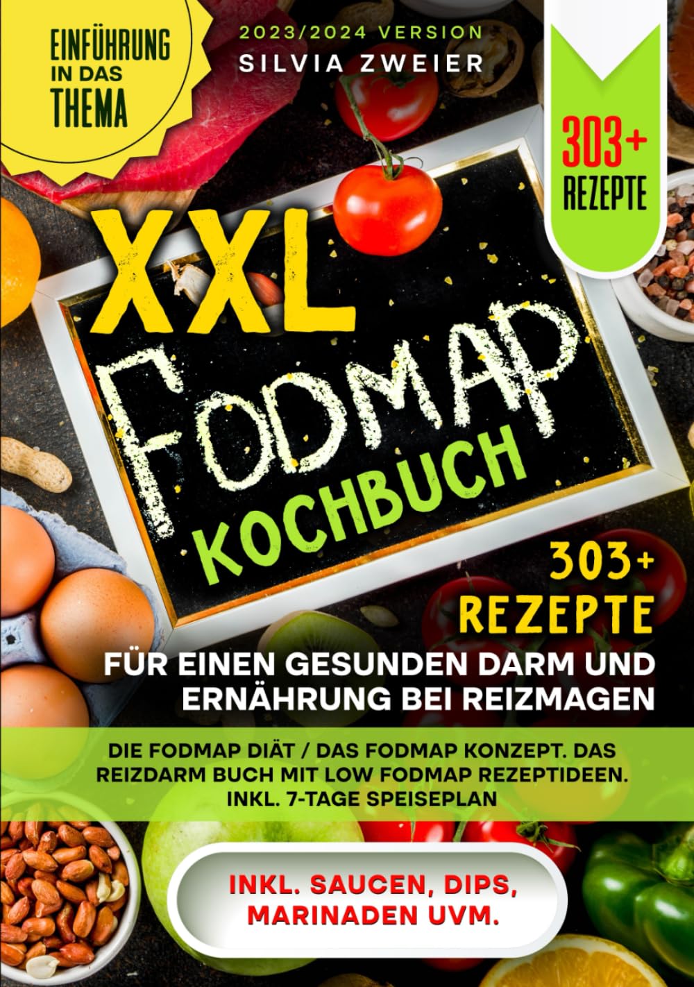 XXL FODMAP Kochbuch – 303+ Rezepte für einen gesunden Darm und Ernährung bei Reizmagen: Die FODMAP Diät / das FODMAP Konzept. Das Reizdarm Buch mit Low FODMAP Rezeptideen. Inkl. 7-Tage Speiseplan book