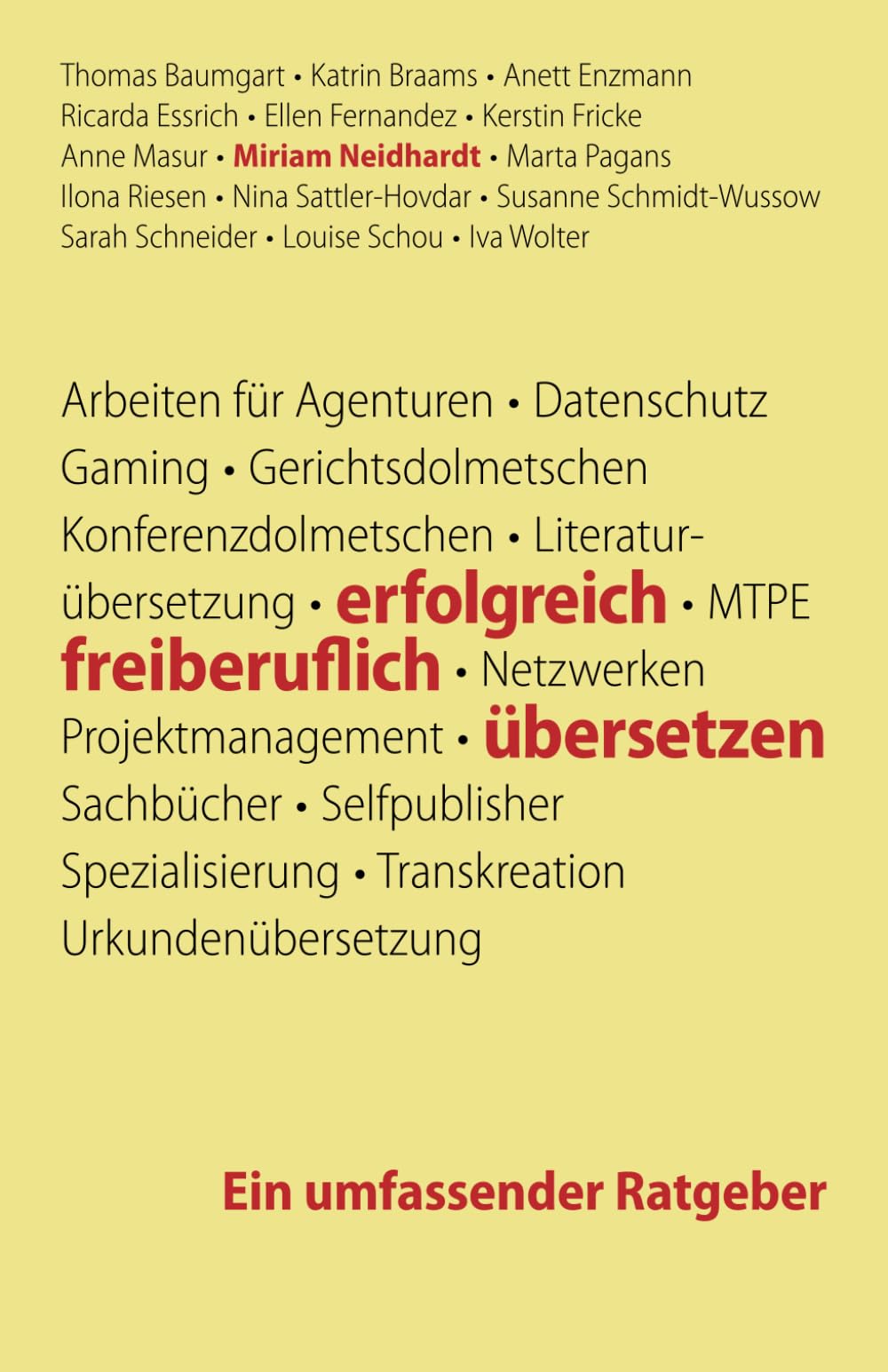 erfolgreich freiberuflich übersetzen: Ein umfassender Ratgeber Business, Finance & Career