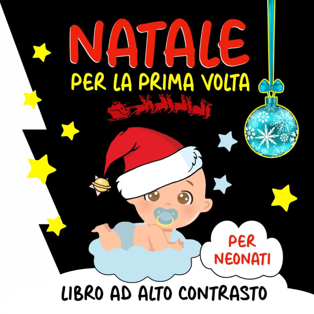 NATALE PER LA PRIMA VOLTA: Libro ad Alto Contrasto Per Neonati Non-fiction
