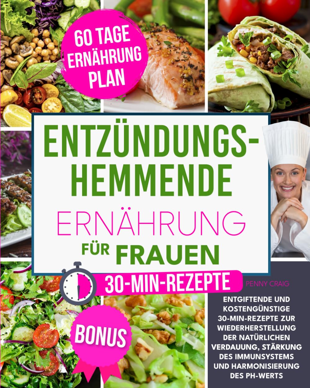 Entzündungshemmende Ernährung für Frauen: Entgiftende und kostengünstige 30-Min-Rezepte zur Wiederherstellung der natürlichen Verdauung, Stärkung des Immunsystems und Harmonisierung des pH-Werts. Health, Nutrition & Fitness