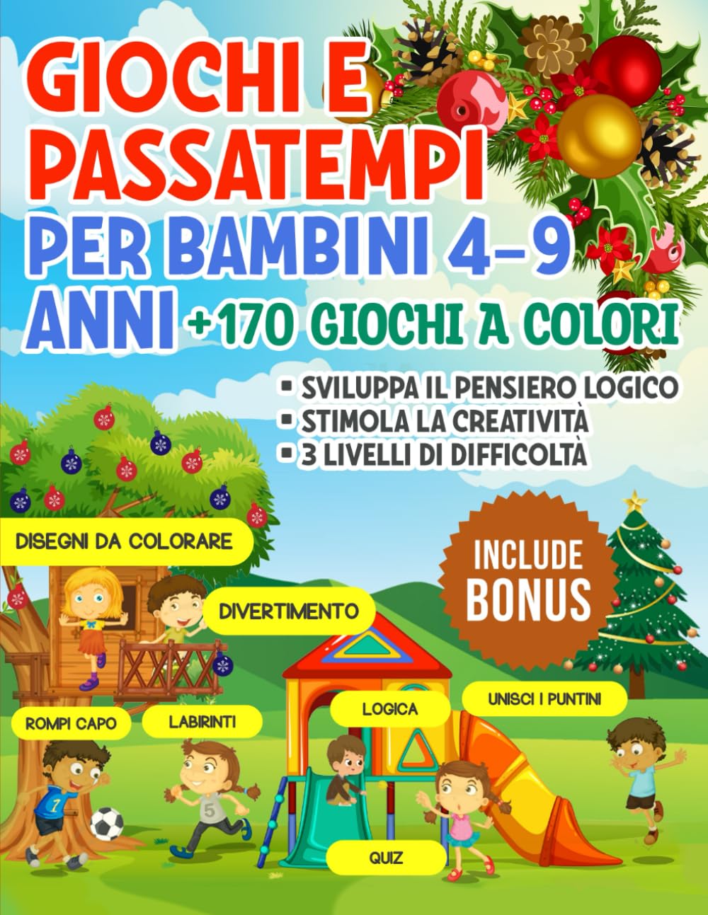 GIOCHI E PASSATEMPI PER BAMBINI 4 - 9 ANNI: +170 Giochi a Colori. Enigmistica e logica, puzzle, unisci i puntini, labirinti, differenze e intrusi, disegni da colorare Non-fiction