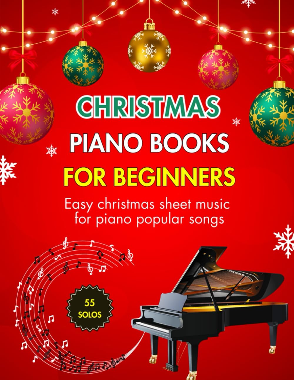 CHRISTMAS PIANO BOOKS FOR BEGINNERS - 55 SOLOS: Easy christmas sheet music for piano popular song - Songbook for Adults & Kids Arts & Music