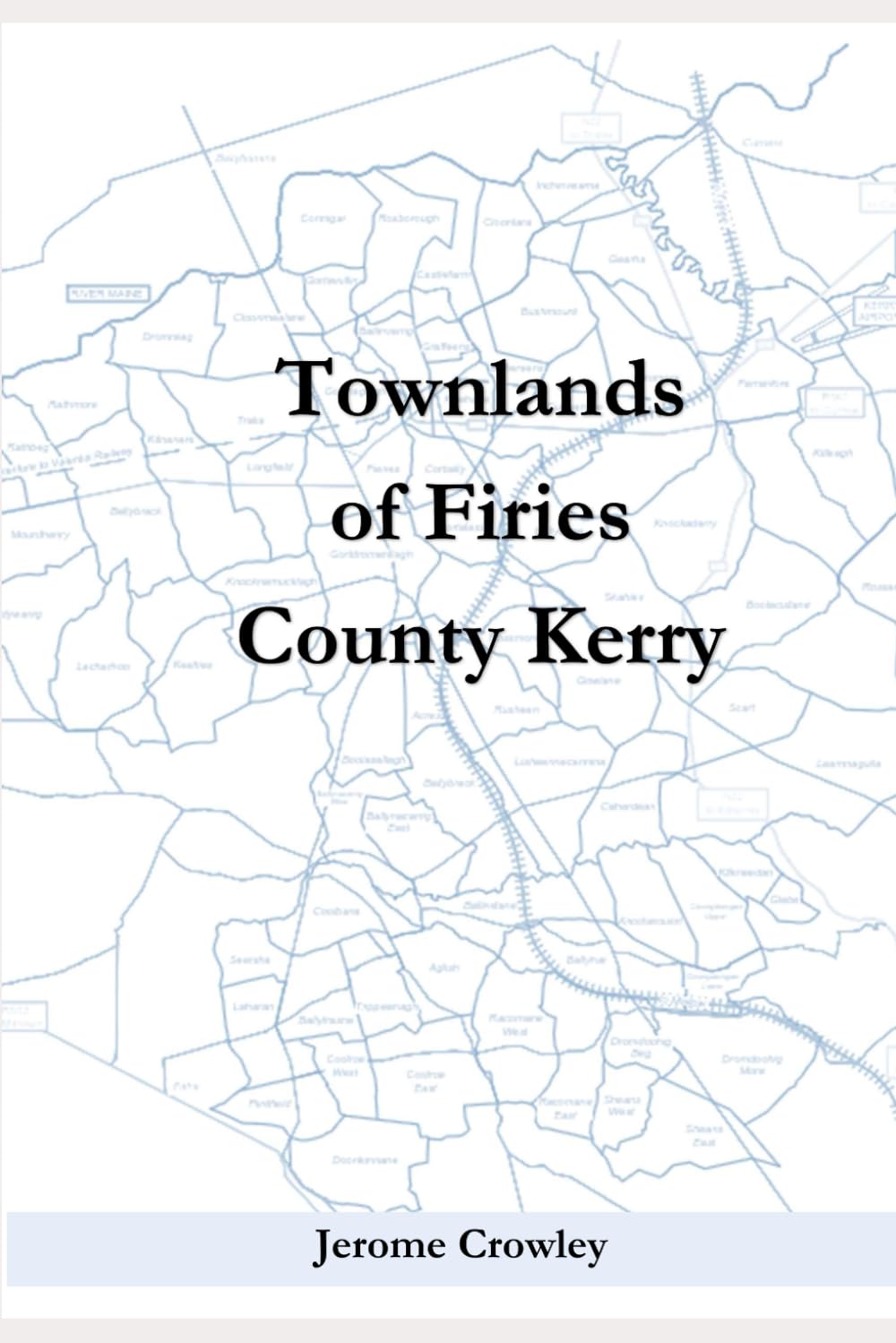 Townlands of Firies County Kerry Politics & History