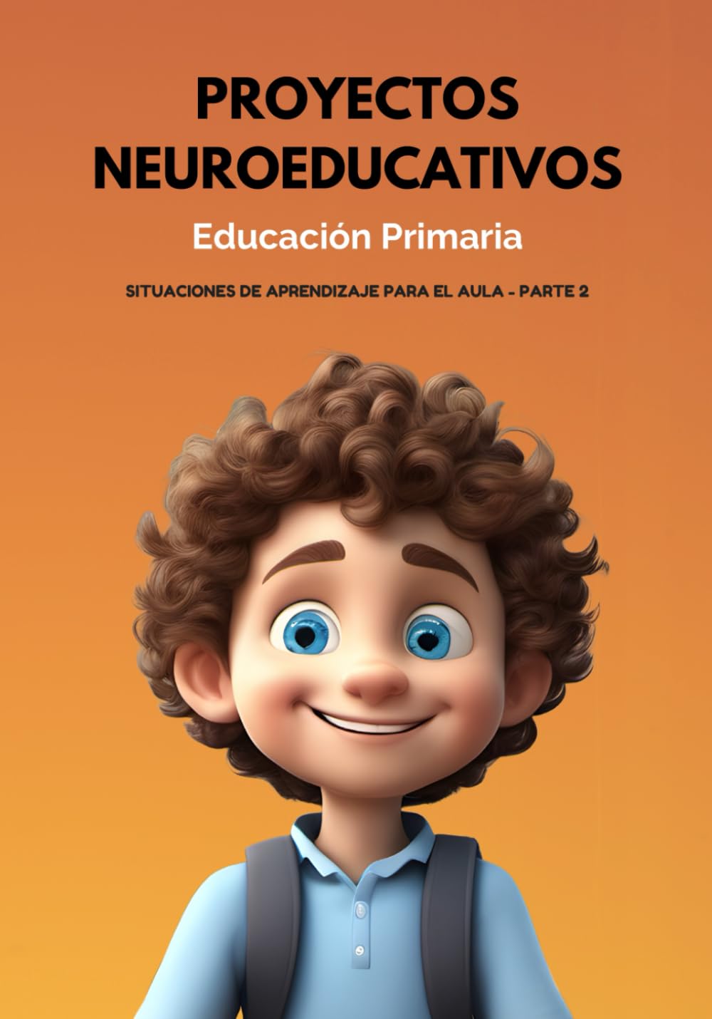 Proyectos Neuroeducativos en Educación Primaria: Situaciones de Aprendizaje para el Aula - PARTE 2 book
