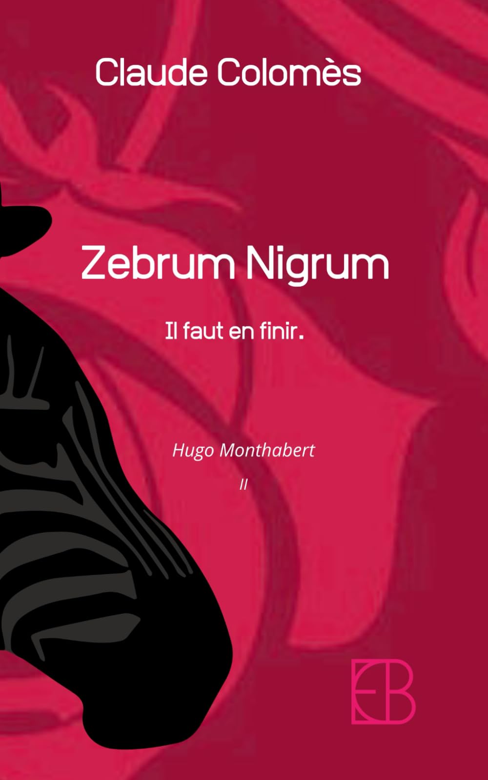 Zebrum nigrum: "Il faut en finir" book