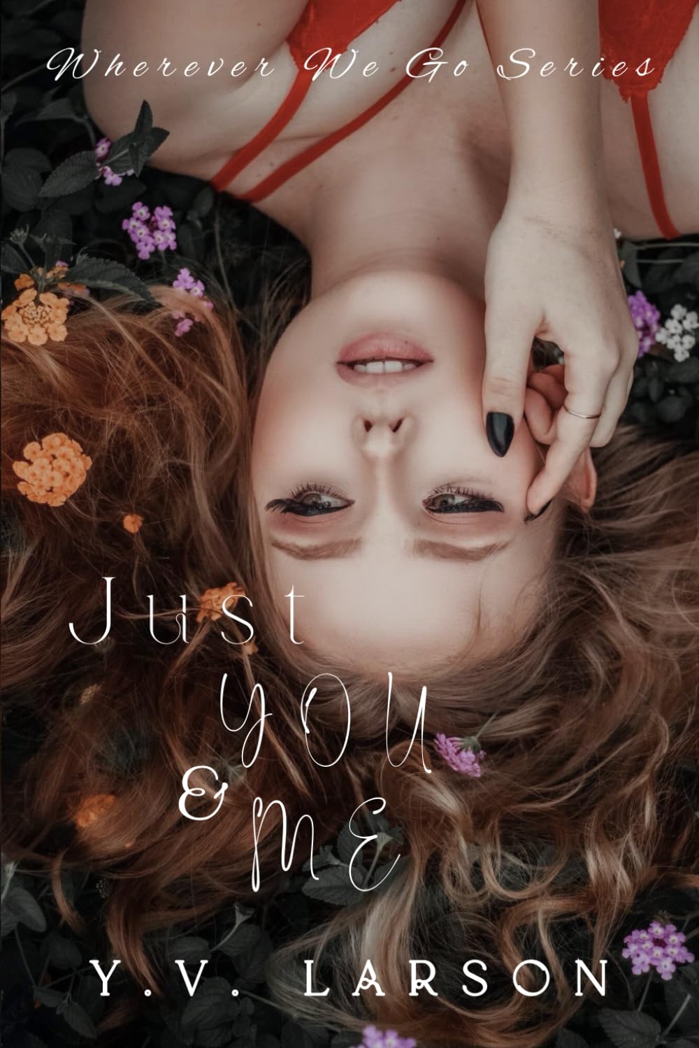 Just You & Me: A Single-Mom Standalone (Wherever We Go, Band 1) Contemporary literature