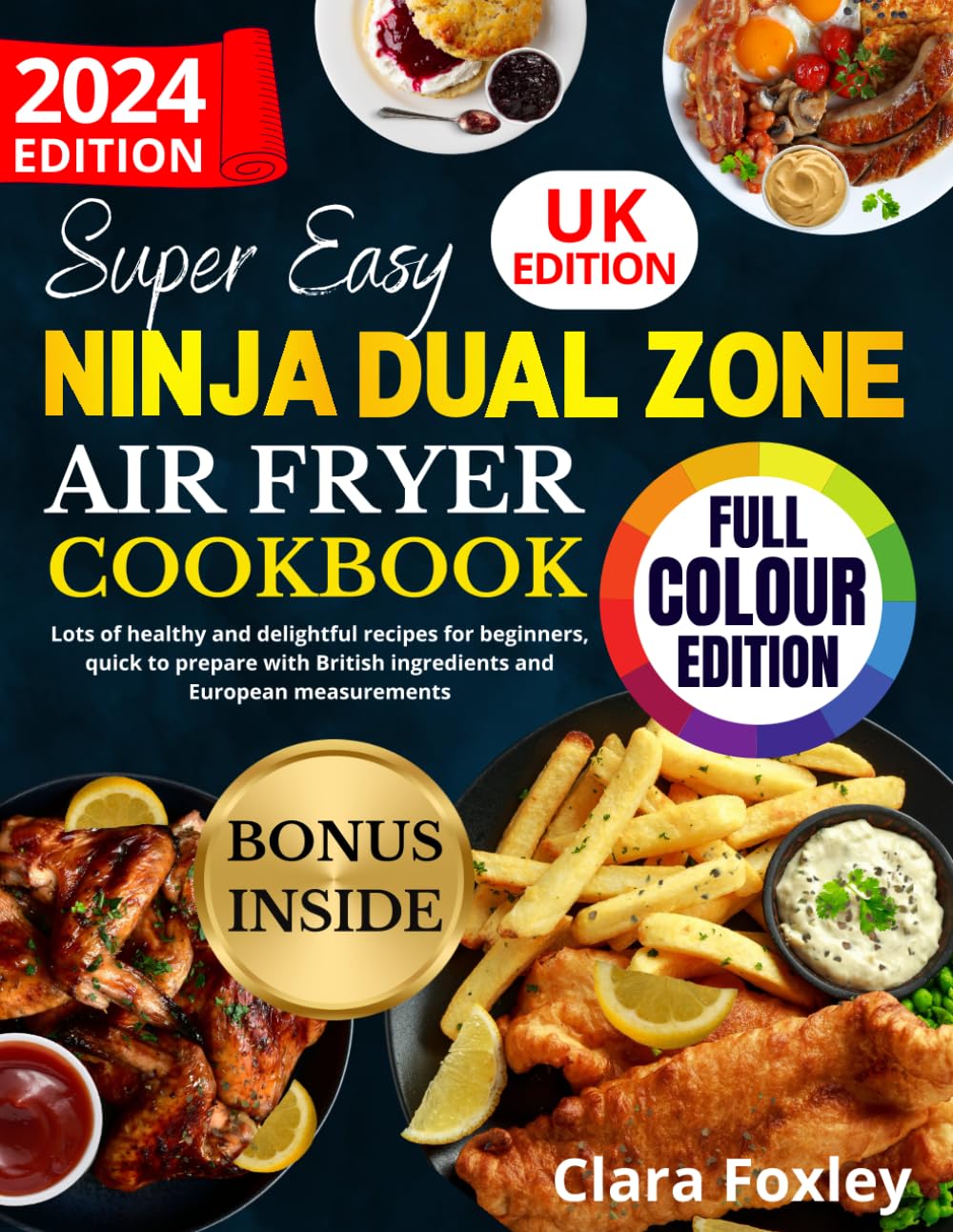 SUPER EASY DUAL ZONE AIR FRYER COOKBOOK: Lots of healthy and delightful recipes for beginners, quick to prepare with British ingredients and European measurements Cooking & Enjoying