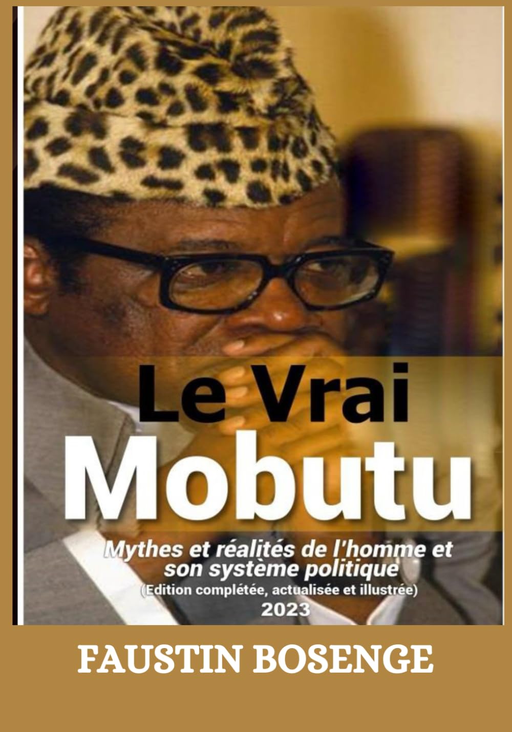 LE VRAI MOBUTU: Mythes et réalités de l'homme et de son système politique book