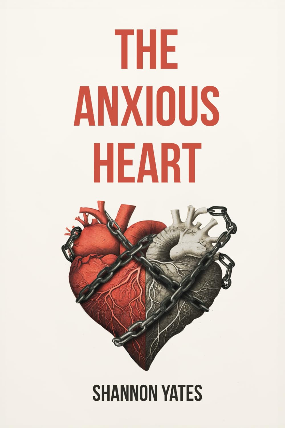 The Anxious Heart: A Practical Guide to Overcoming Anxious Attachment Using CBT, Schema Therapy & More Lifestyle
