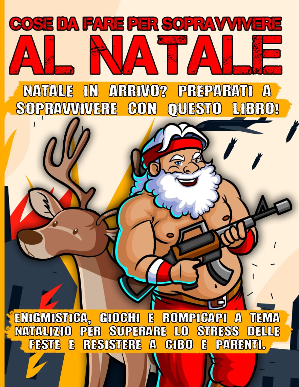 Cose da fare per sopravvivere al Natale: Natale in Arrivo? Preparati a Sopravvivere con Questo Libro! Enigmistica, Giochi e Rompicapi a tema Natalizio ... delle Feste e Resistere a Cibo e Parenti. Young adult books