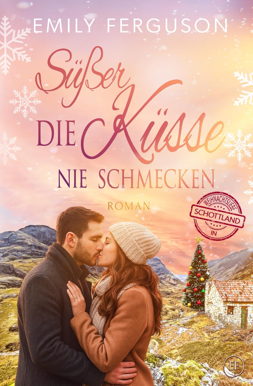 Süßer die Küsse nie schmecken: Weihnachtsliebe in Schottland Contemporary Romance