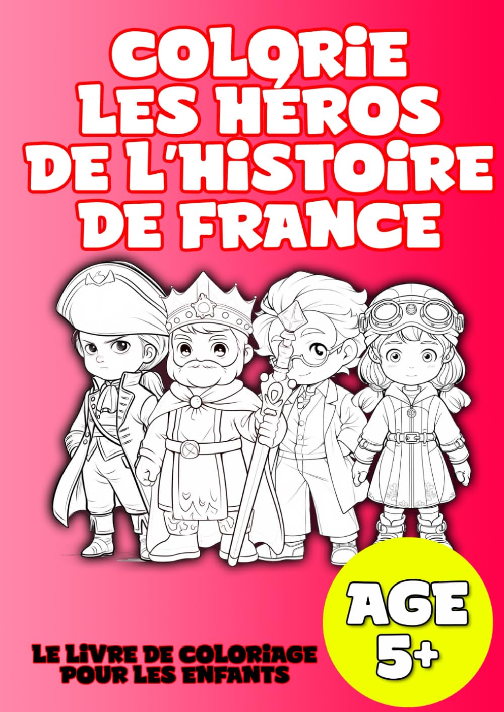 Colorie les héros de l'histoire de France book