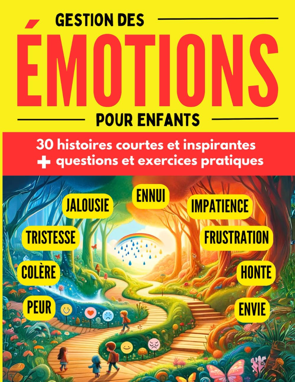 Gestion des émotions pour enfants: 30 histoires inspirantes avec questions et exercices pour mieux gérer et maitriser ses émotions, enfants à partir ... personnel pour les enfants, Band 1) Non-fiction