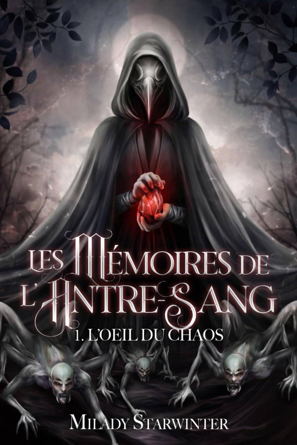 Les Mémoires de l'Antre-Sang: (Tome 1 : l'Oeil du Chaos) book