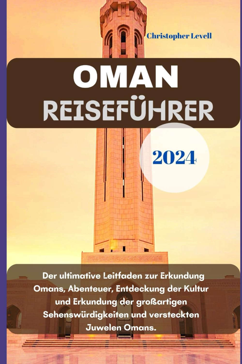 Oman Reiseführer 2024: Der ultimative Leitfaden zur Erkundung Omans, Abenteuer, Entdeckung der Kultur und Erkundung der großartigen Sehenswürdigkeiten ... Omans. (TRAVEL GUIDE JOURNEY, Band 44) Leisure, Home & Garden